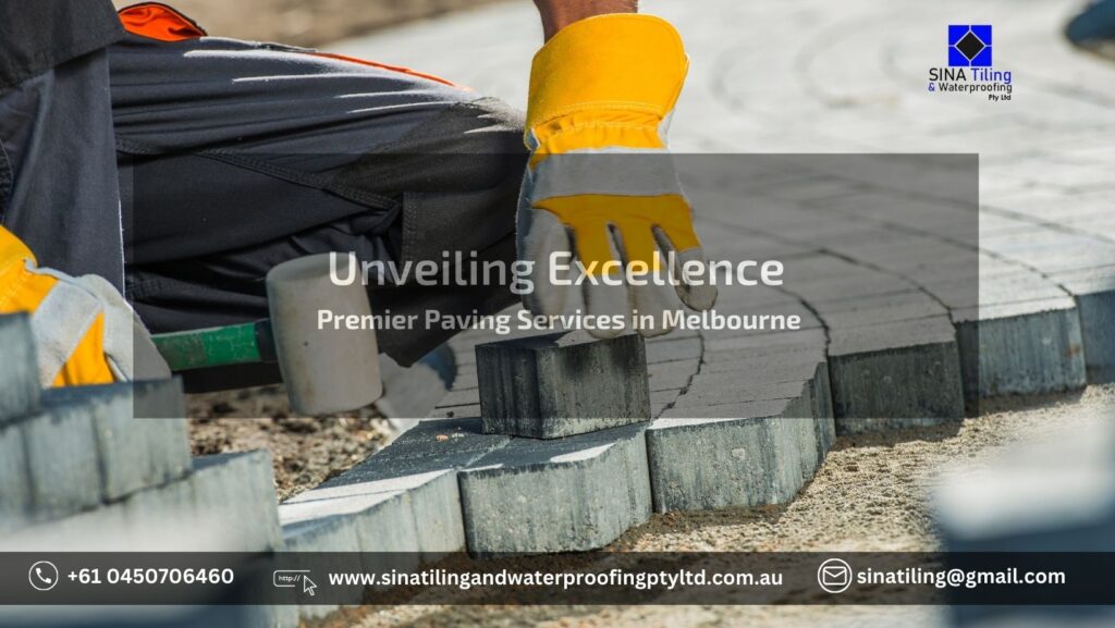 Unveiling Excellence: Premier Paving Services in Melbourne